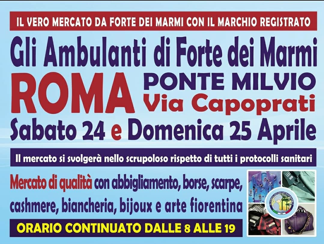 Mercato Gli Ambulanti di Forte dei Marmi Ponte Milvio 24 25 aprile 2021 Roma Locandina