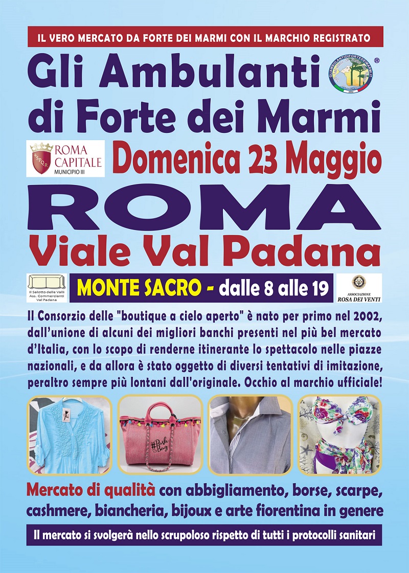 Domenica 23 maggio 2021 Mercato de Gli Ambulanti di Forte dei Marmi a Roma viale Val Padana Monte Sacro Conca d'Oro